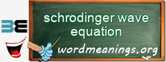 WordMeaning blackboard for schrodinger wave equation